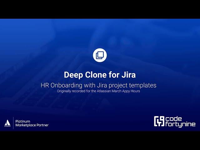 HR Onboarding in Jira with Project Templates | Deep Clone for Jira