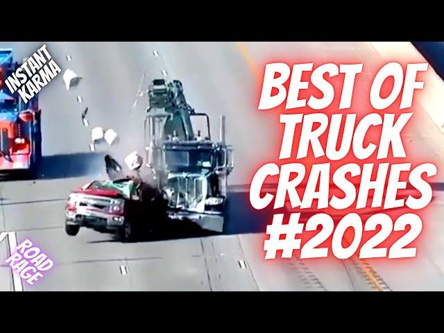 BEST OF TRUCKS #2022 CRASHES, ROAD RAGE, BRAKE CHECK, DRIVING FAILS, INSTANT KARMA