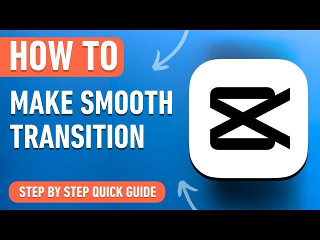 How to make Smooth Transition in Capcut [2024] Easy Tutorial