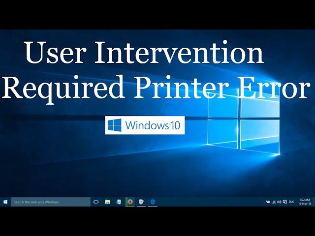 Printer Says "User Intervention Required" in Windows 10 and Windows 11