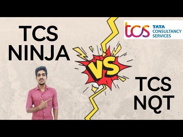 TCS NQT Vs TCS Ninja | Difference Between TCS NQT and TCS Ninja