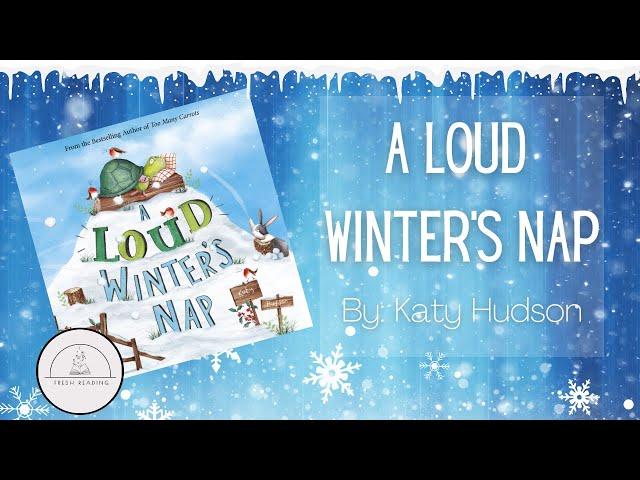 ️A Loud Winter's Nap️Winter Read Aloud Book for Kids