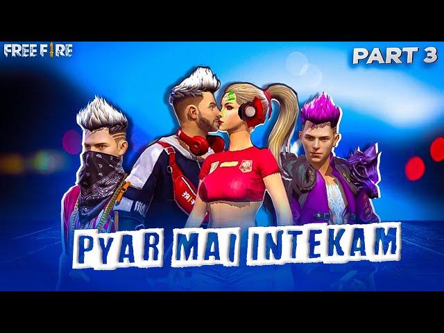 PYAR KA INTEQAM || PART 3 || HEART TOUCHING LOVE STORY  || Free Fire Short Story || KAR98 ARMY