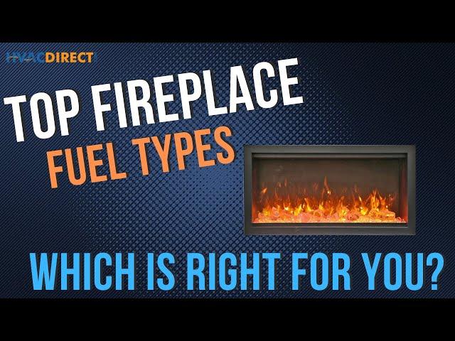 TOP Fireplace Fuel Types