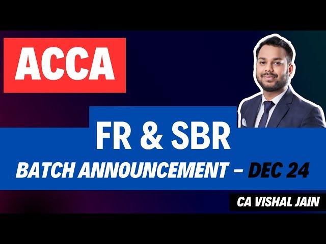 ACCA Batch Announcement | FR and SBR | CA Vishal Jain