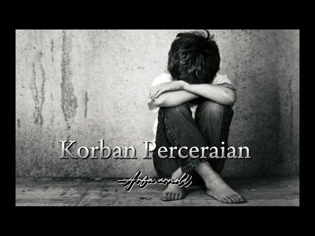 Arfa Arnold - korban Perceraian Lirik