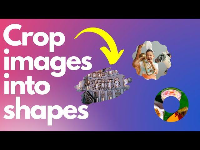 How to Crop Images Into Shapes in Canva -Canva Tutorial