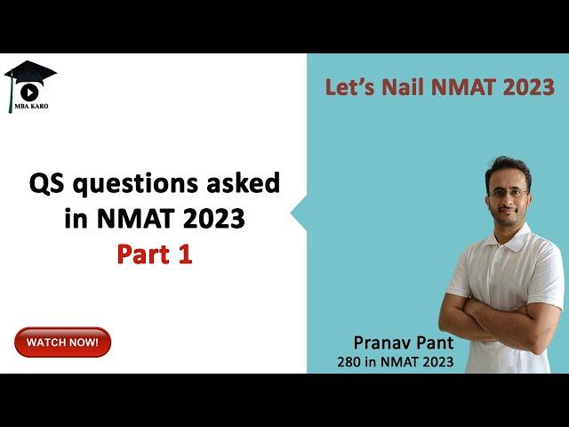 QS Questions Asked in NMAT 2023 | Replica of Questions asked in NMAT | Let's Nail NMAT 2023