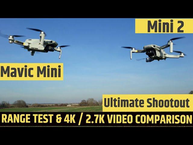 MAVIC MINI VS MINI 2 RANGE TEST AND 4K / 2.7K VIDEO COMPARISON