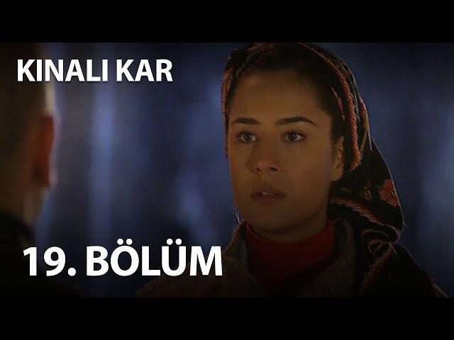 Kınalı Kar 19. Bölüm - Full Bölüm