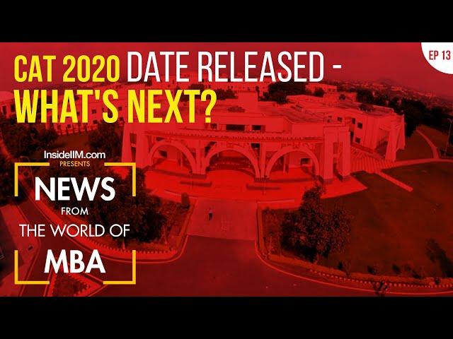 CAT 2020 Date Out - What's Next?, & IIM A's Latest Batch Diversity Stats Revealed | MBA News, Ep. 13