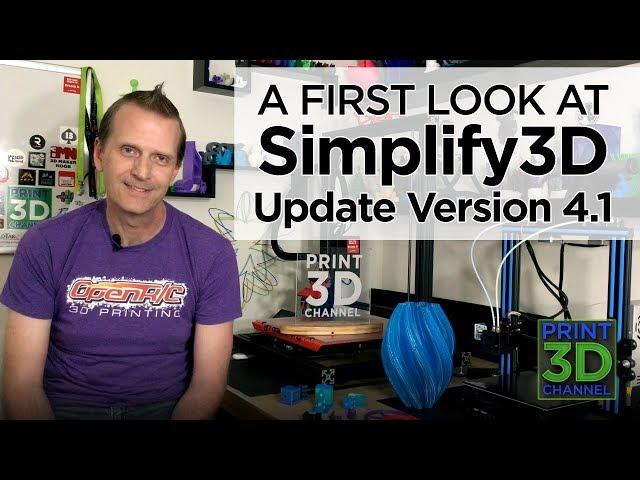 A First Look At: Simplify3D - Update Version 4.1