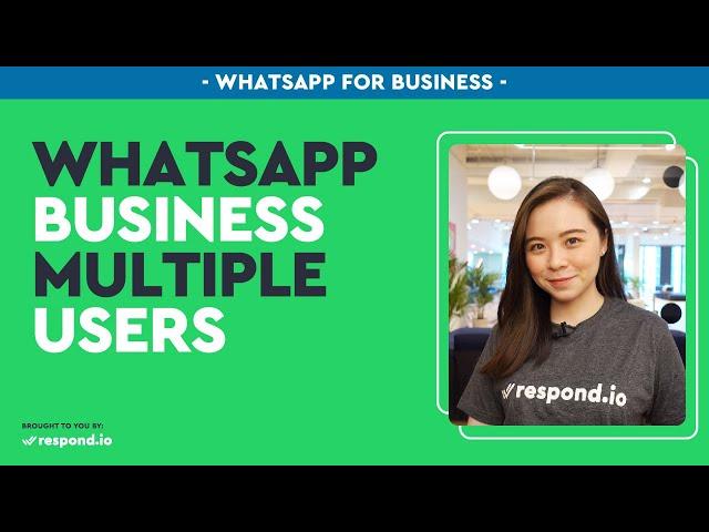 WhatsApp Business Multiple Users: Get Started Fast! 