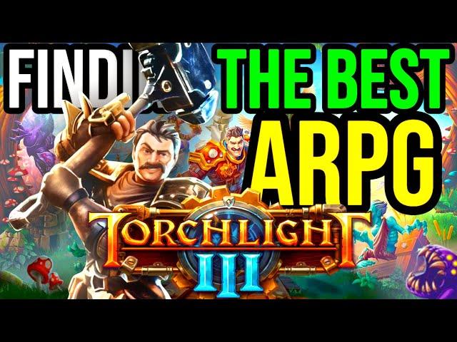 Finding the Best ARPG Ever Made: Torchlight 3