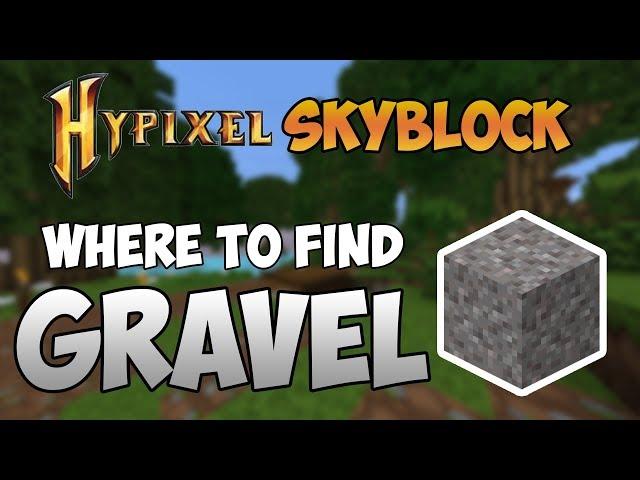 Where to find GRAVEL in Hypixel Skyblock