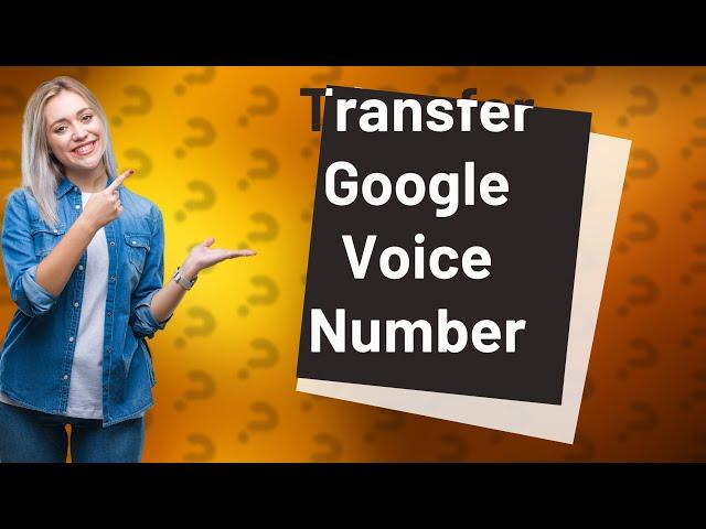 Can I transfer a Google Voice number to a business account?