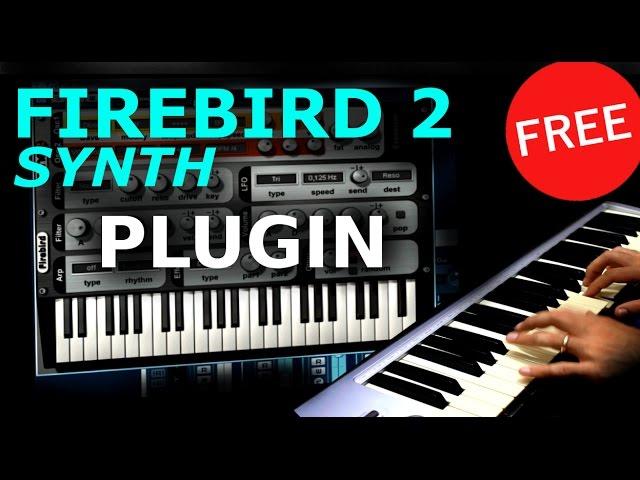 Best Free Plugins #7 FIREBIRD 2 Synth by TONE 2