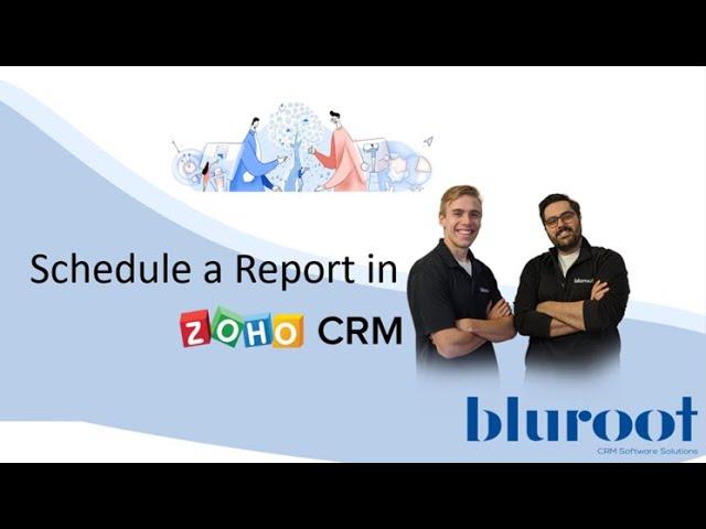 Schedule a report in Zoho CRM