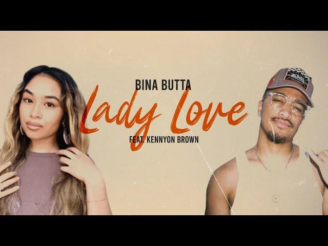 Bina Butta - Lady Love ft. Kennyon Brown