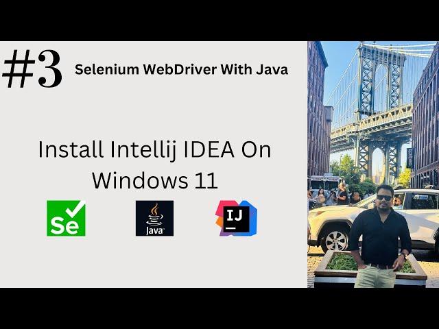 #3. Install IntelliJ IDEA Community Edition On Windows 11 | Java 11 | Selenium 4 | #selenium #java