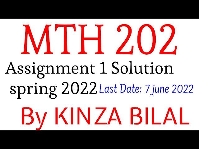 MTH202 Assignment 1 solution spring 2022 | Kinza Bilal