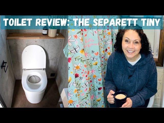 Separett Tiny Toilet: 6 Month+ Review