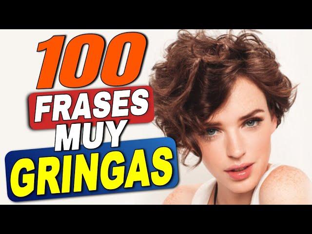 100 FRASES MUY GRINGAS | Educa Tu Oído