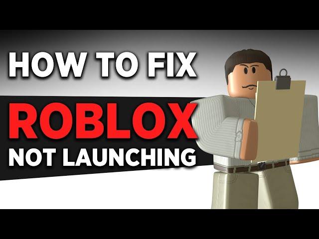 How to Fix Roblox Not Launching - Windows 10 /11