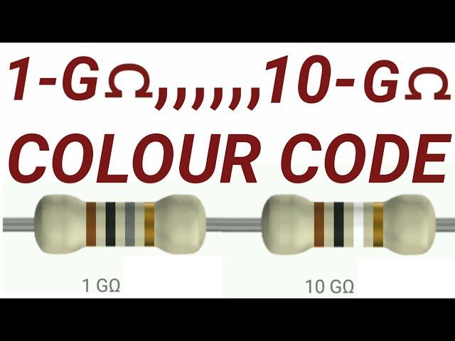 1 giga ohms to 10 giga ohms colour code