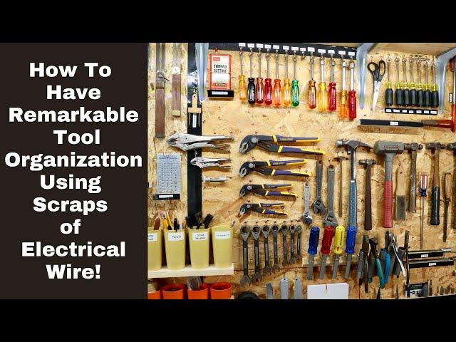 How To Have Amazing Tool Organization Using Scraps of Electrical Wire