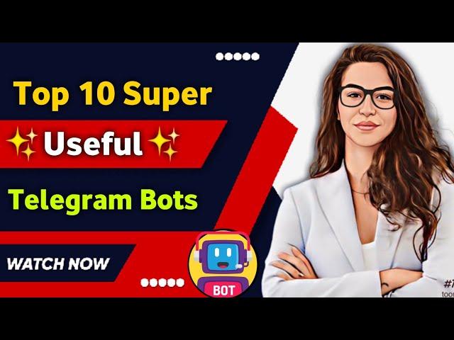 Top 10 Super Useful Telegram - Bots 2024   | Best Telegram Bots 2024 | Secret/Hidden Telegram Bots