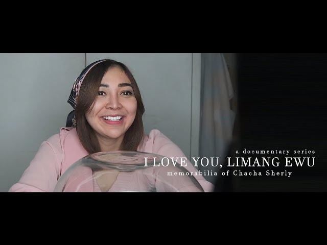 I LOVE YOU, LIMANG EWU - CHACHA SHERLY