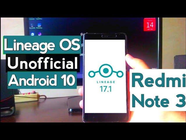 Lineage OS 17.1 on Redmi Note 3  | UNOFFICIAL | ANDROID 10