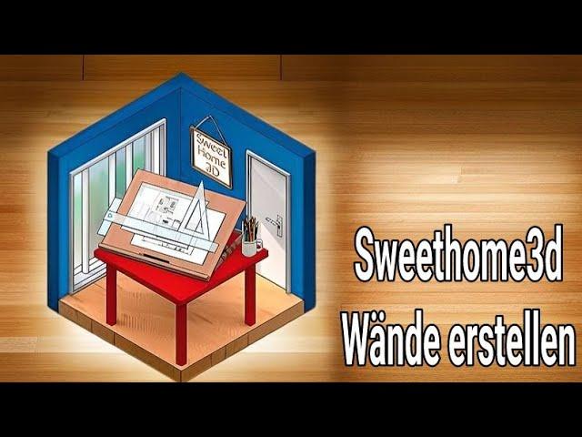 Sweethome3D Wände erstellen und editieren