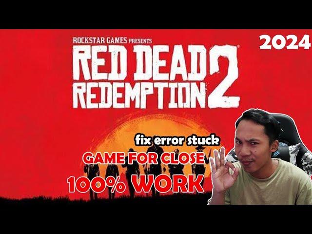 Fix error stuck / game for close || RDR2