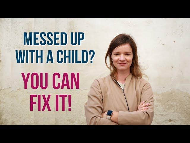 Effective way to repair connection with kids  if you messed up. Tips for parents.