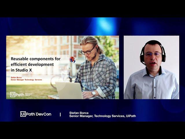 UiPath DevCon 2021: Reusable Components for Easy Development in StudioX