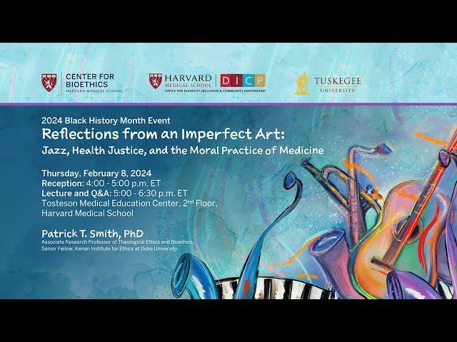 Reflections from an Imperfect Art: Jazz, Health Justice, and the Moral Practice of Medicine