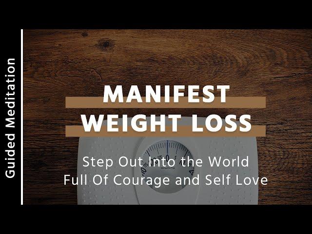 Manifest Weight Loss | 10 Minute Guided Meditation for Weight Loss