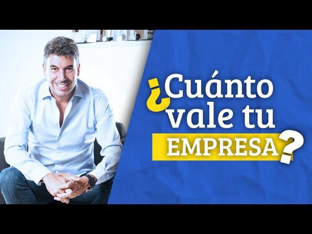 ¿Cómo valuar a una empresa?