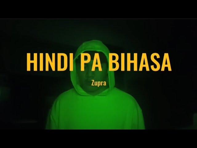 Zupra - HINDI PA BIHASA (Prod by. Rami)