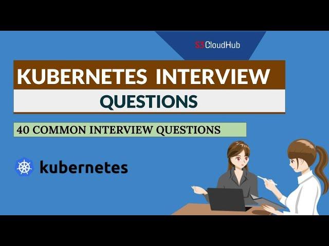 TOP 40 Kubernetes interview questions and answer @S3CloudHub #dumps