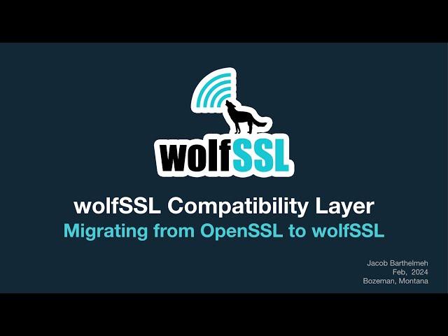 Migrating from OpenSSL to wolfSSL in 2024