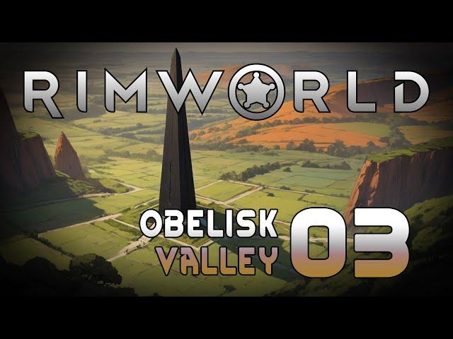 Rimworld: Obelisk Valley - Episode 03: An Unexpected Recruit (Still in the Oven)