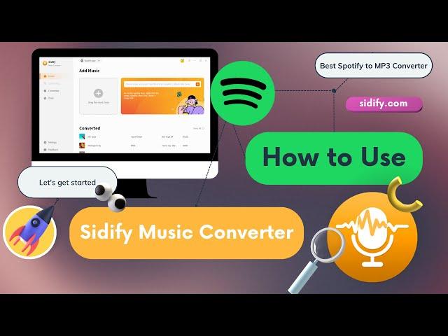 [2024 Updated] How to Use Sidify Spotify Music Converter, Complete User Video Guide
