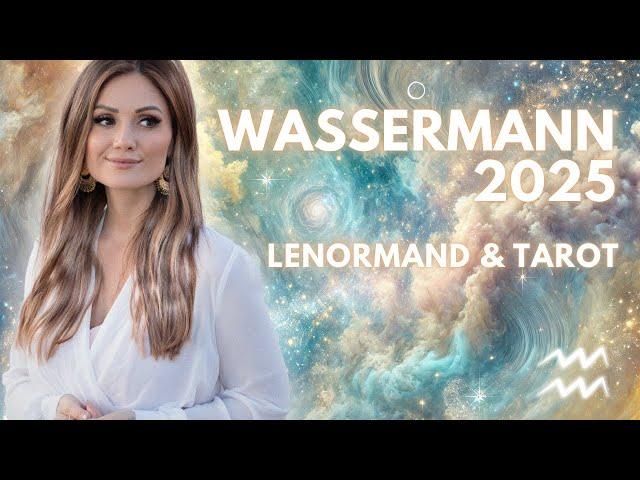 Wassermann 2025 Jahreslegung || Lenormand & Tarot