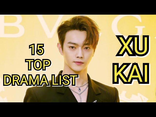 15 TOP DRAMA LIST XU KAI