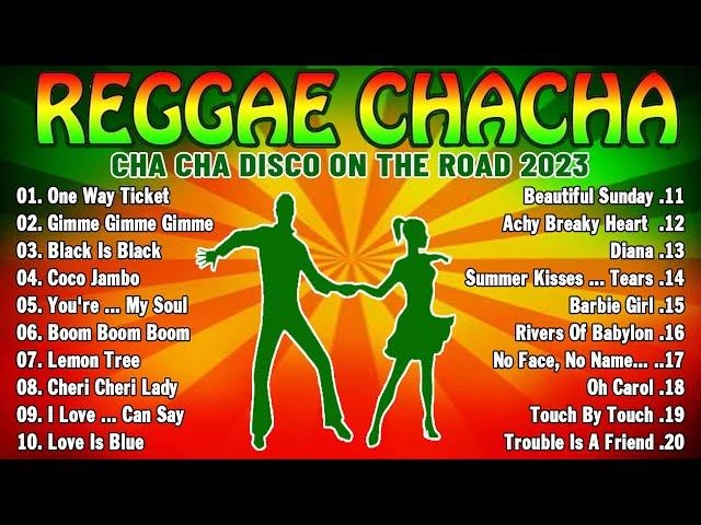 Reggae Dance Compilation 2023 | Cha Cha Disco On The Road 2023 | Reggae Nonstop Compilation