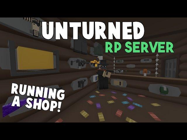 Unturned RP Server | Running A Shop!