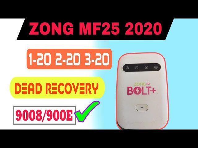 ZONG MF25 2020 Dead Boot Repair and Unlock || ZONG MF25 2-20 and 3-20 Recovery From 9008\900E  Port